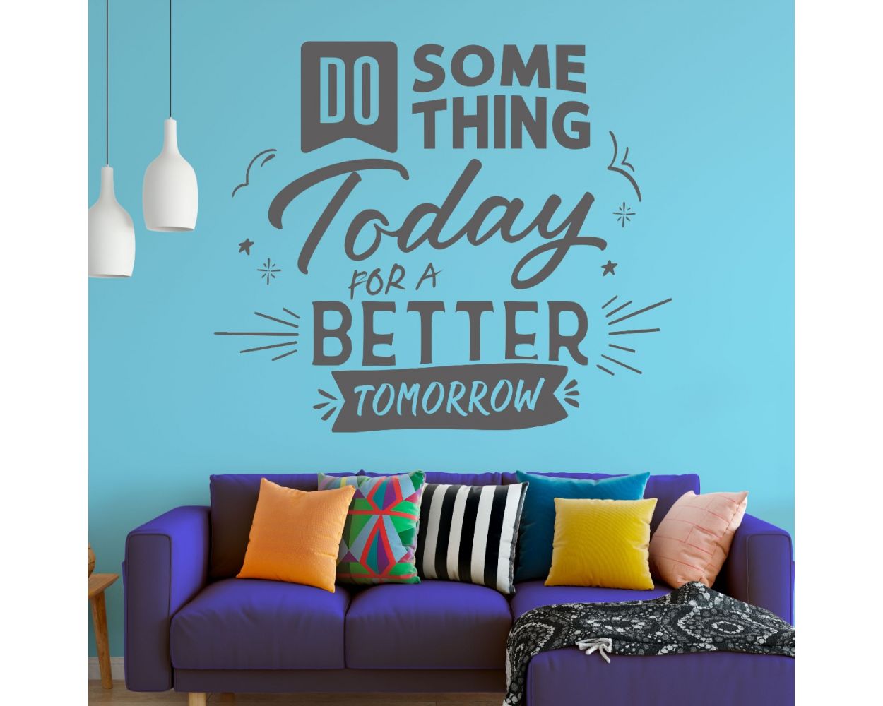 Do Something Today for a Better Tomorrow Quote Wall Decals for office wall decor