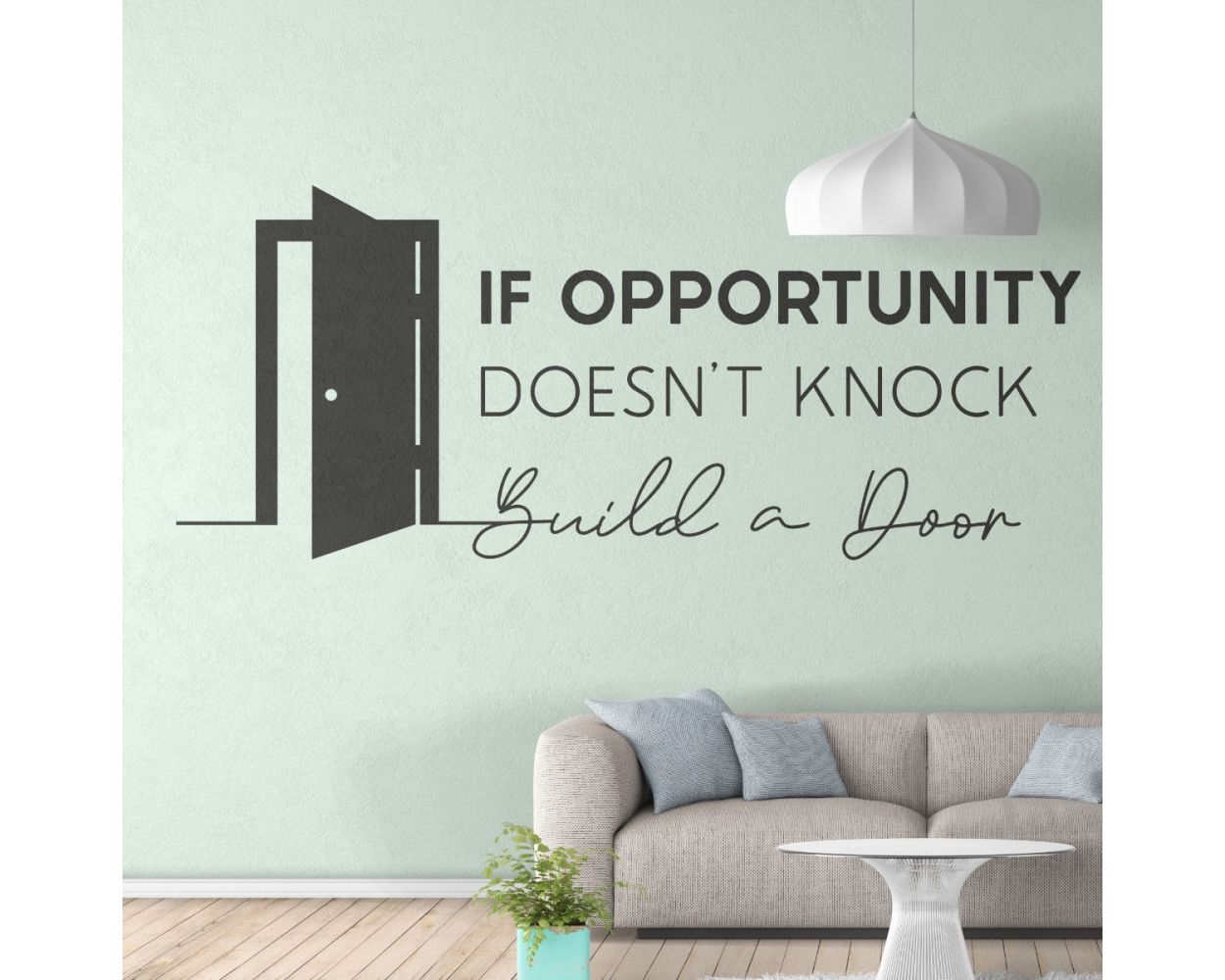 If Opportunity Doesn't Knock, Build a Door Quotes Wall Sticker for office wall decor