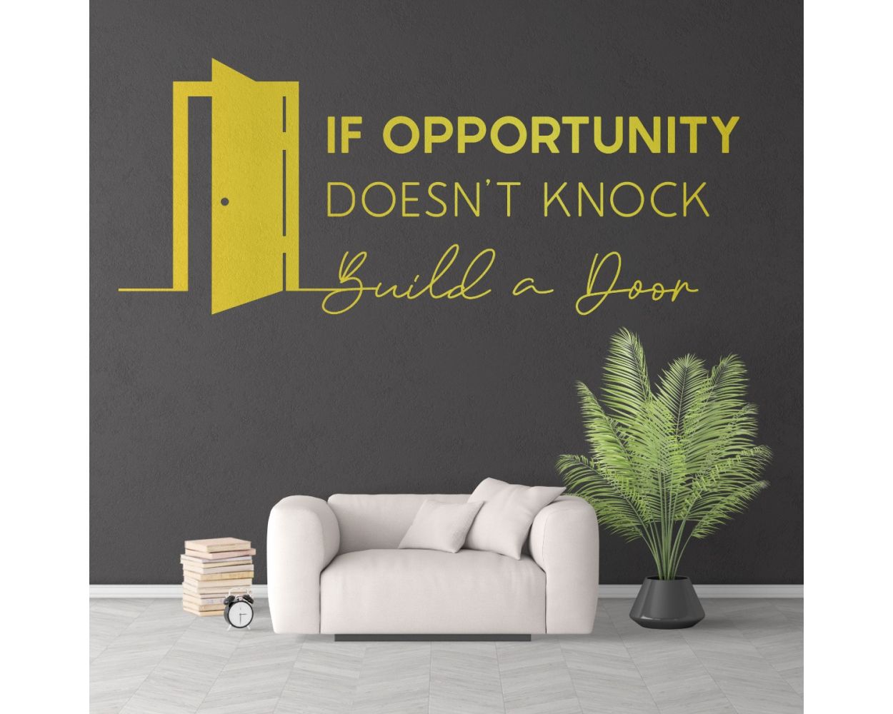 If Opportunity Doesn't Knock, Build a Door Quotes Wall Stickers