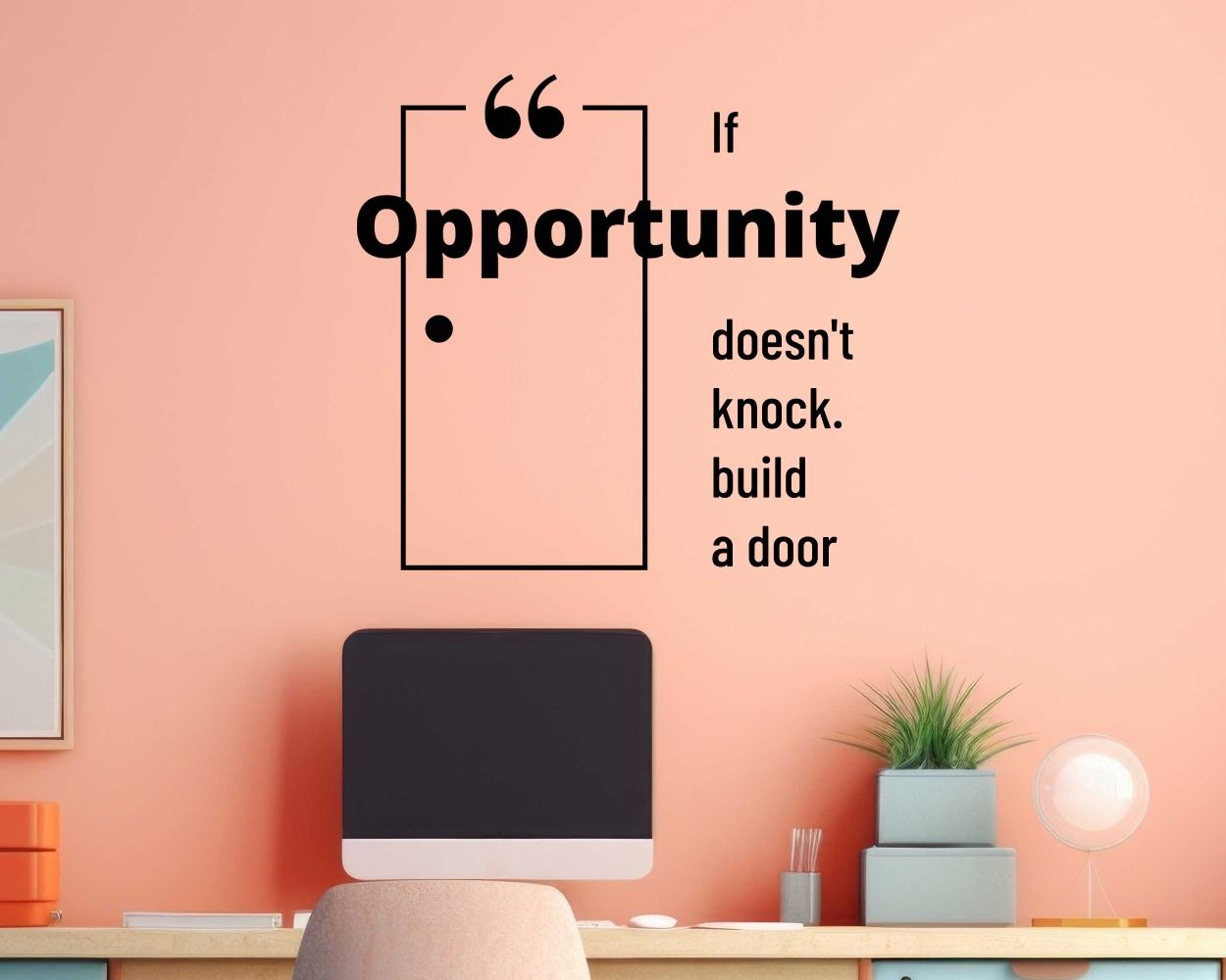 Build Your Opportunities Motivational Quotes Wall Stickers