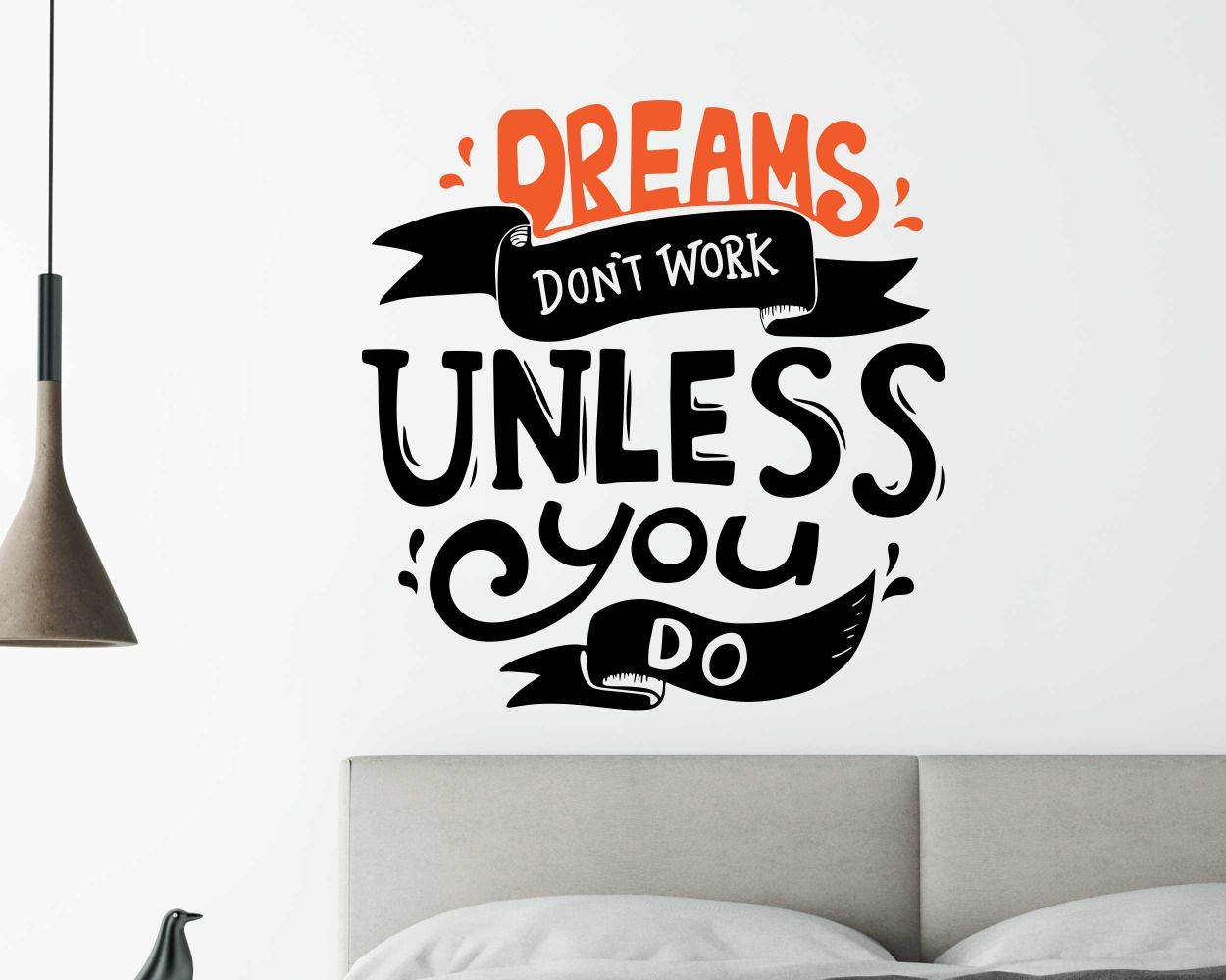 Dreams Don't Work Unless You Do Motivational Office Quote Sticker