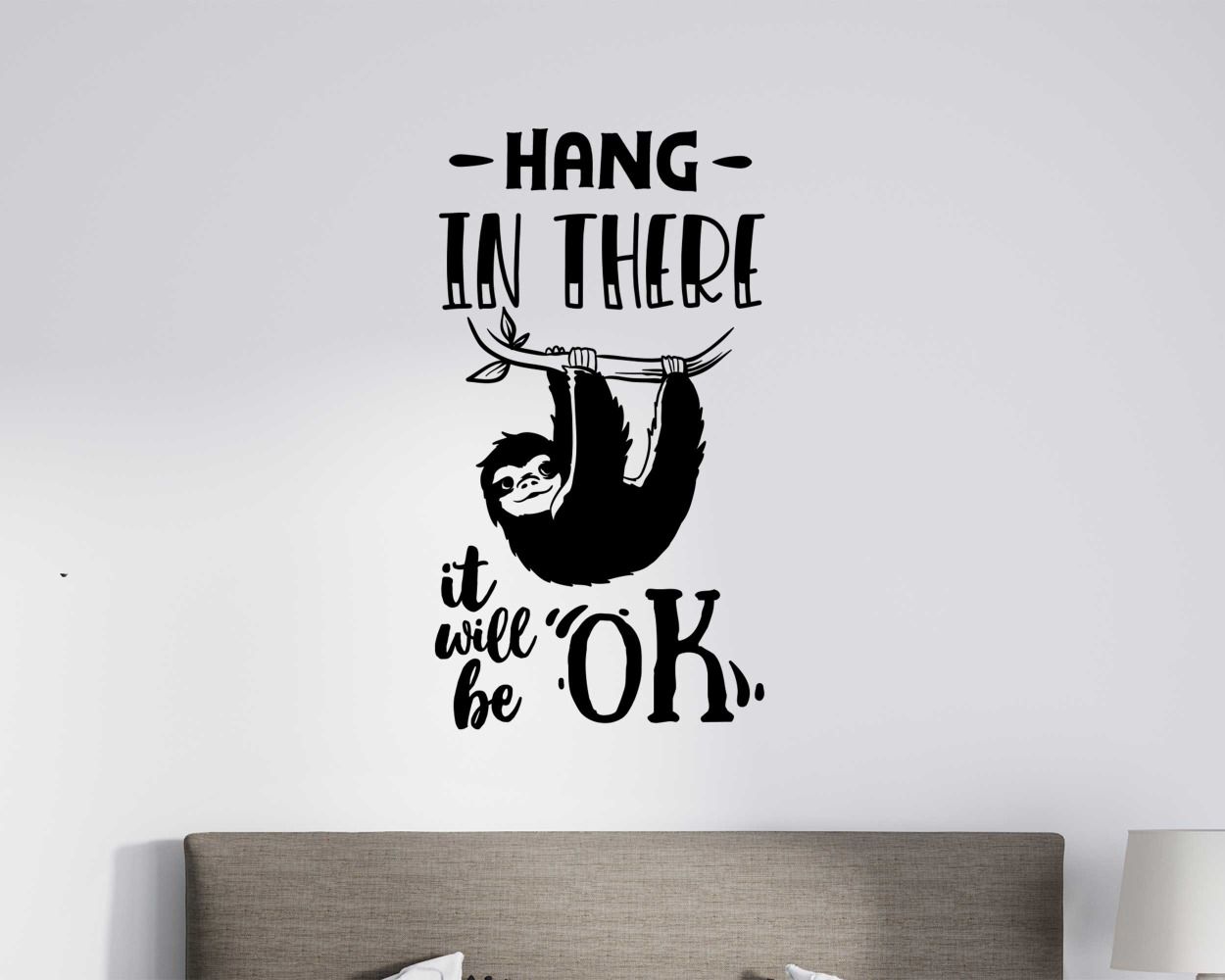 Hang In There It Will Be Ok Best Motivational Quotes Wall Decals