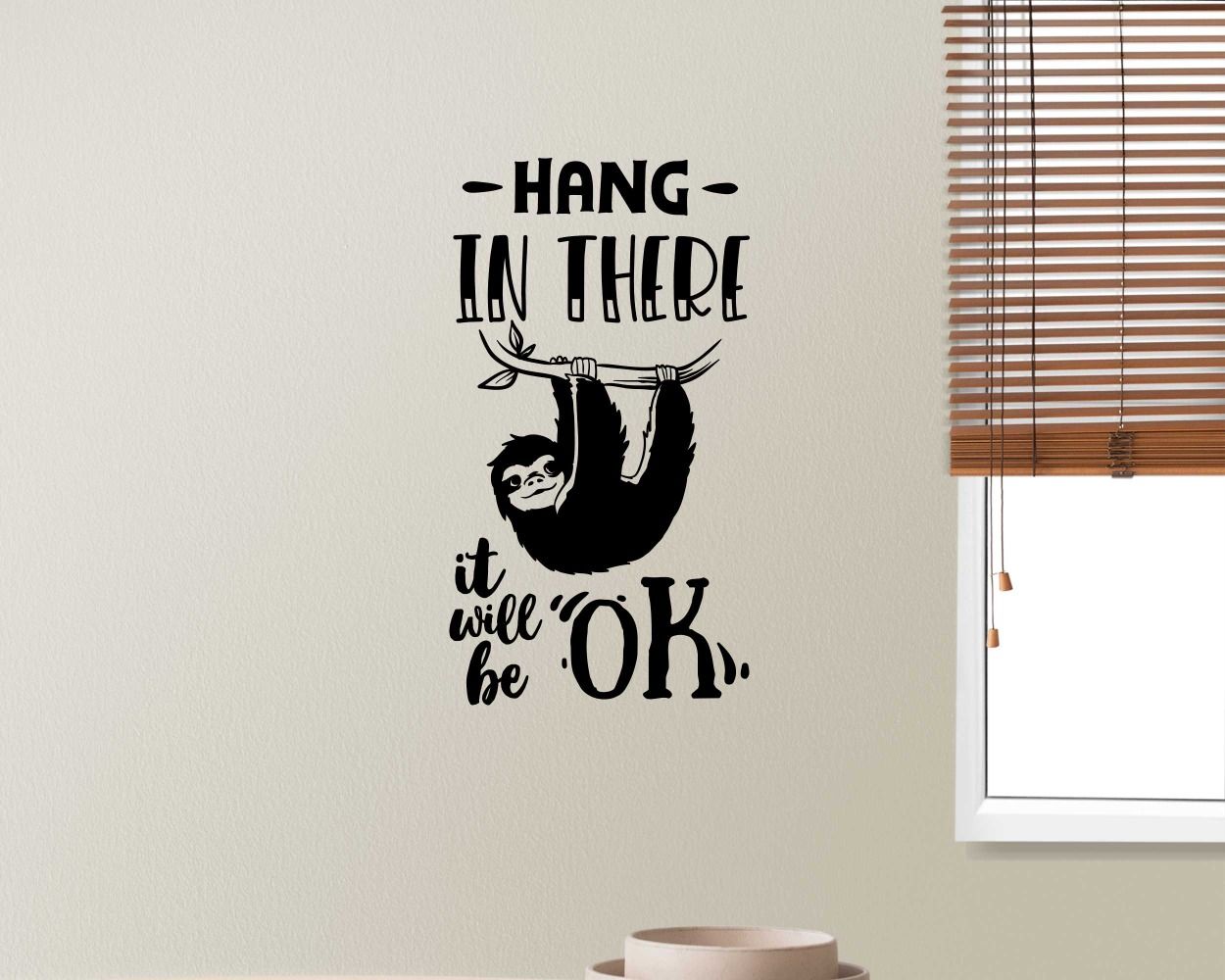 Hang In There It Will Be Ok Best Motivational Quotes Wall Stickers