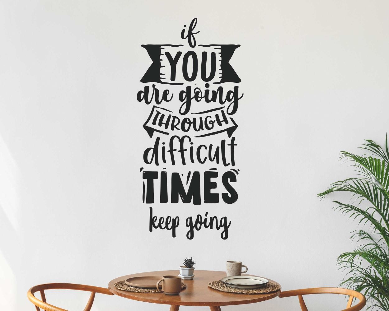 If You Are Going Through Difficult Times Keep Going Motivational Quotes Stickers