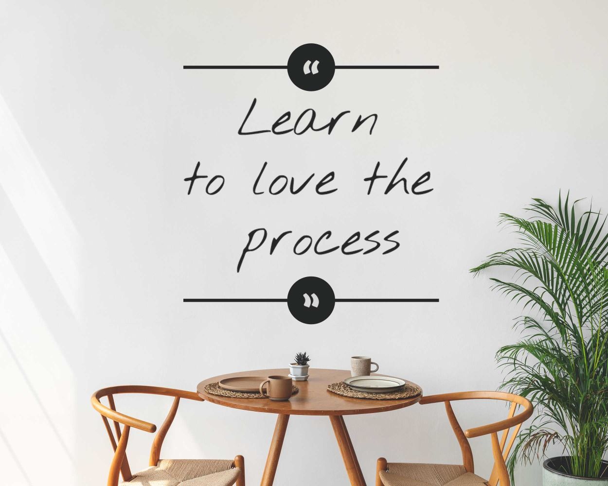 Learn To Love The Process Motivational Quotes Vinyl Wall Decals
