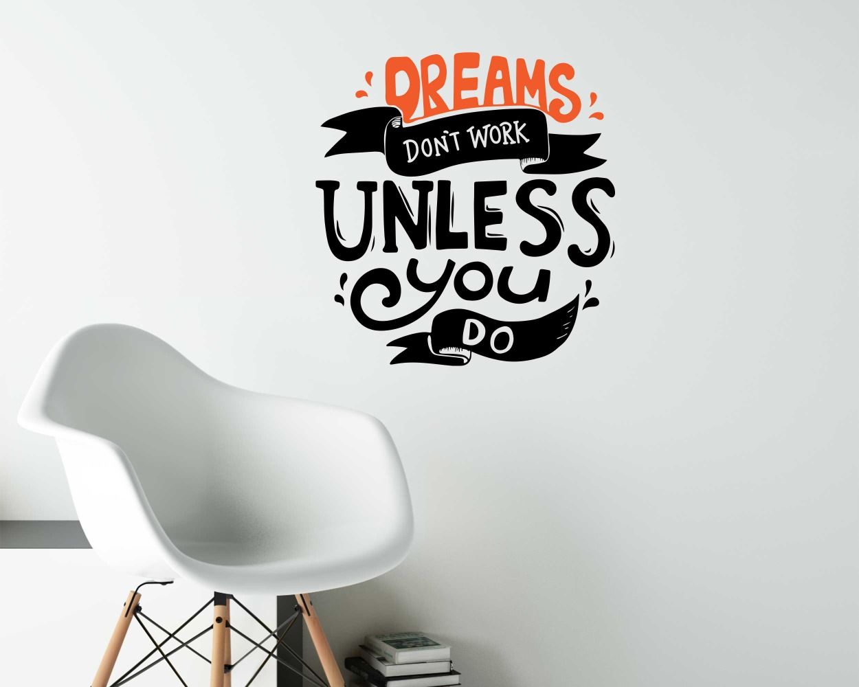 Dreams Don't Work Unless You Do Motivational Office Quote Wall Decals