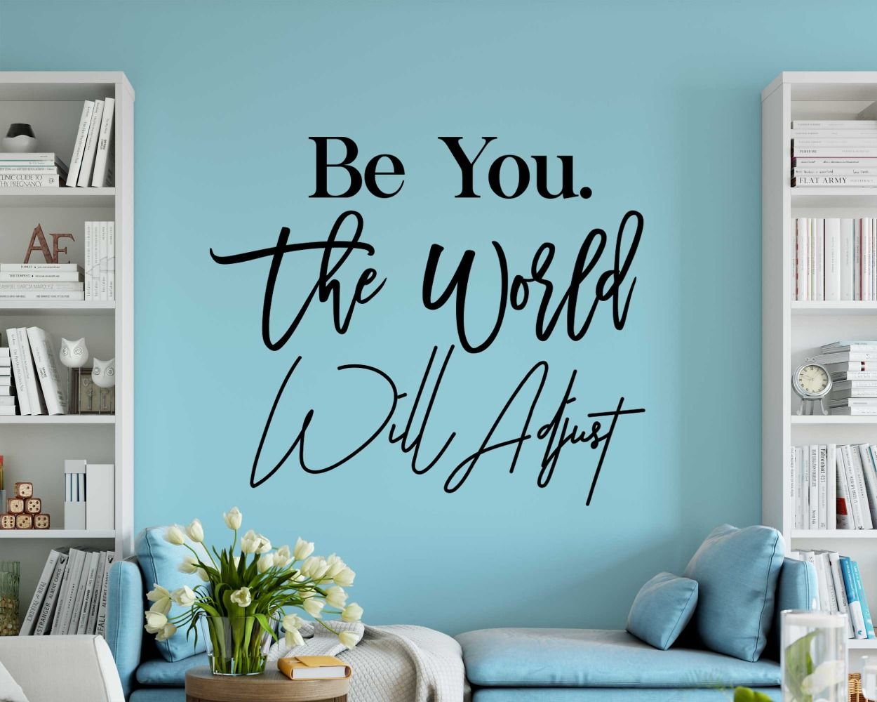 Be You The World Will Adjust Motivational Quotes Wall Decals For Room Decoration