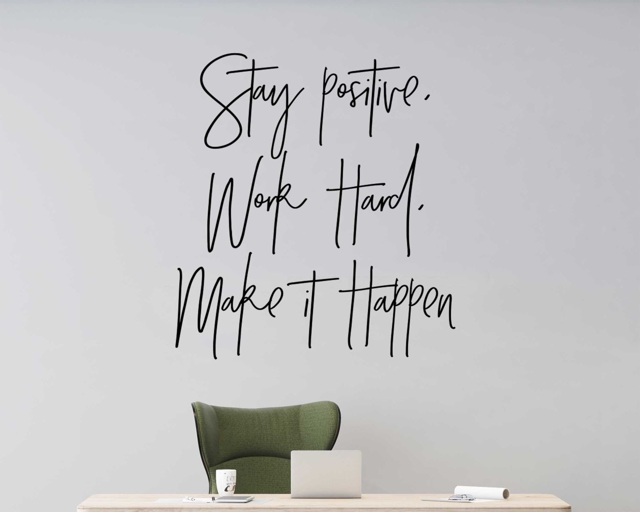 Stay Positive Work Hand Make It Happen Quotes Wall Stickers For Office Wall Decoration