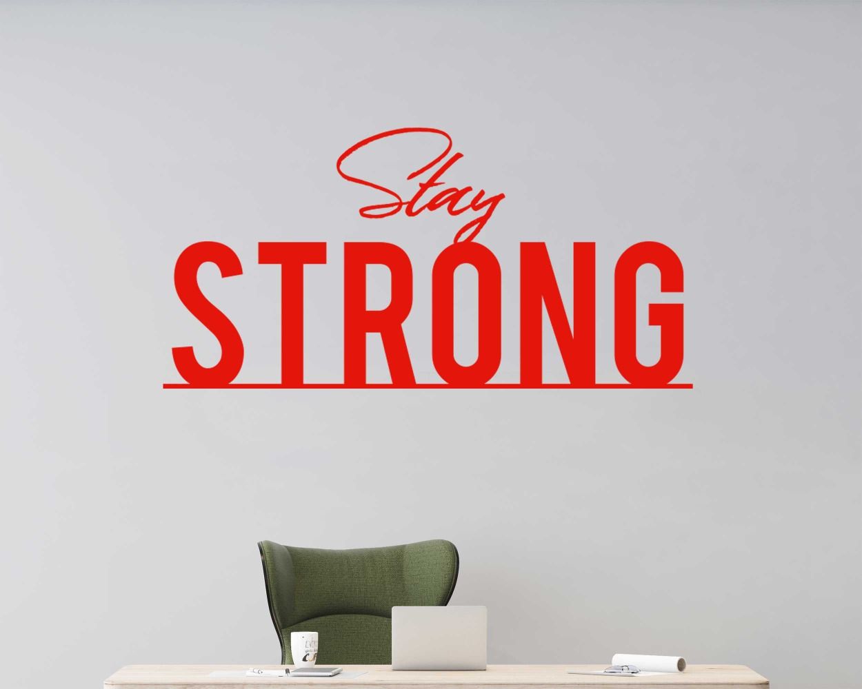 Stay Strong Motivation Quotes Wall Decals