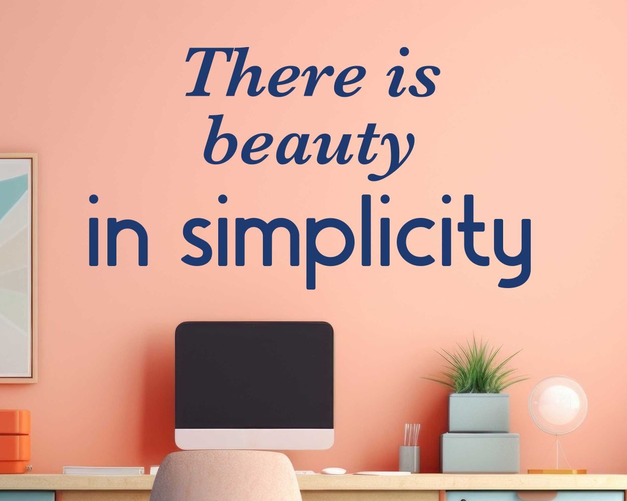 There Is Beauty In Simplicity Quotes Wall Stickers For Room Wall Decoration
