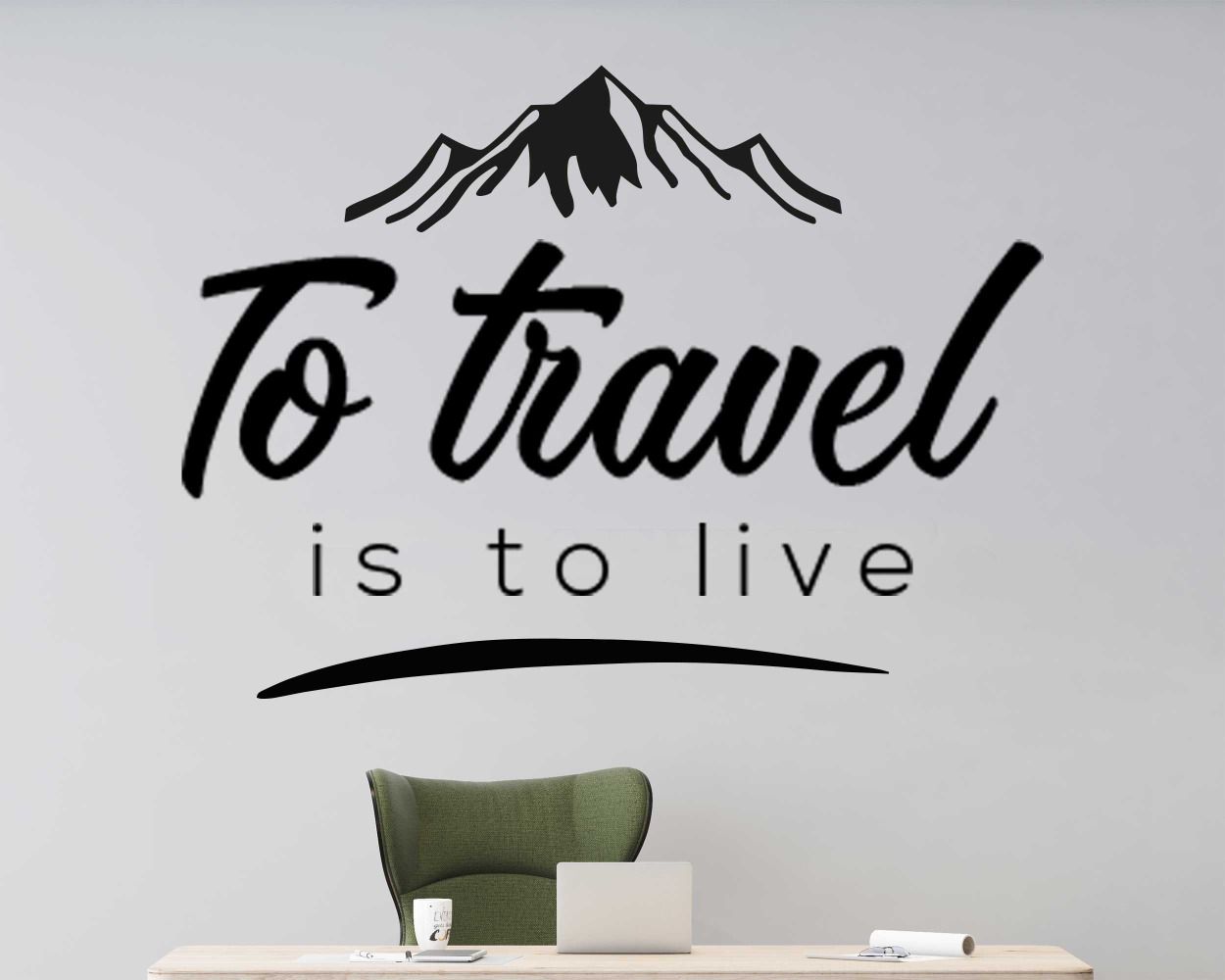 To Travel Is To Live Motivative Wall Decals