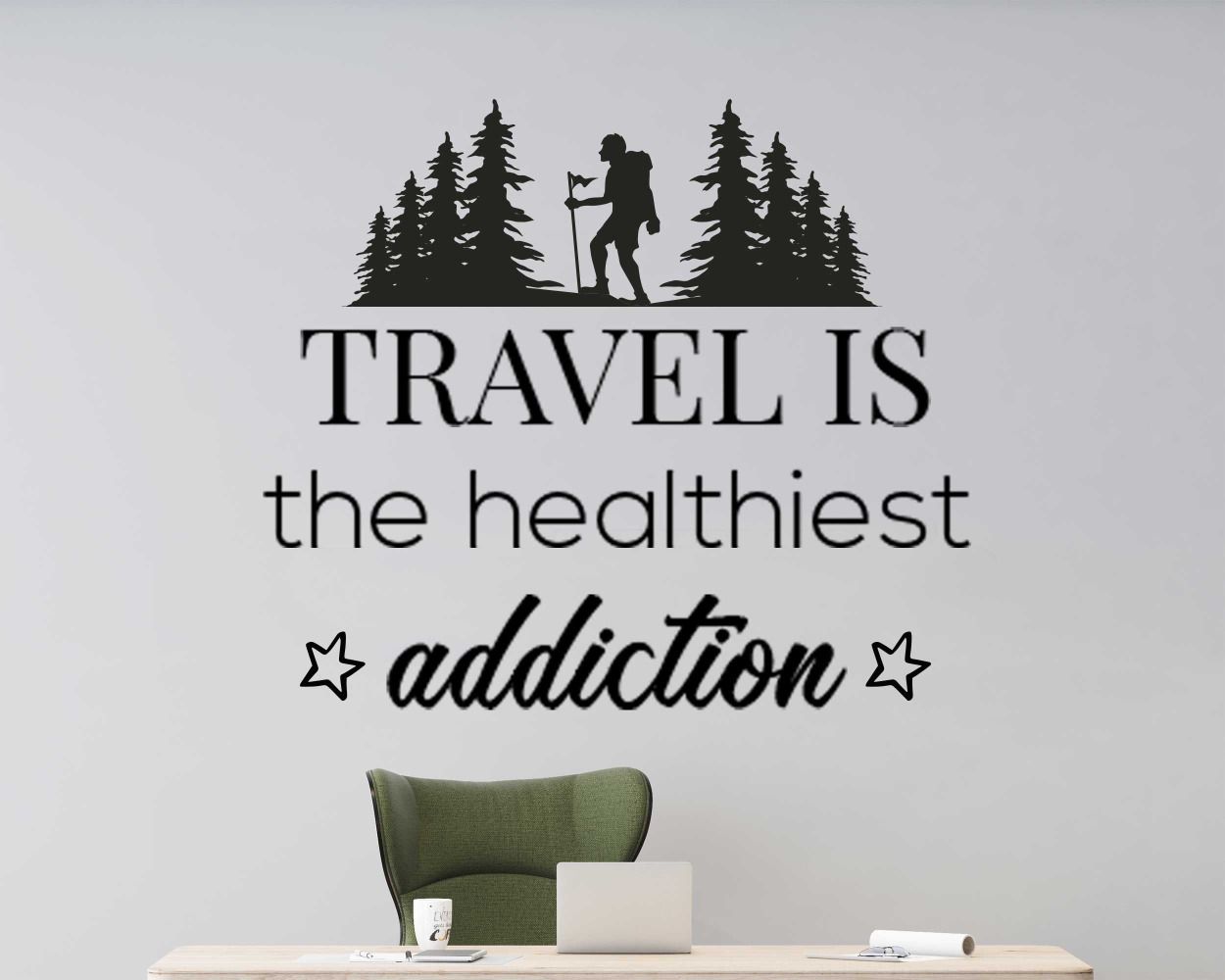 Best Travel Is The Heathiest Addiction Motivational Wall Stickers
