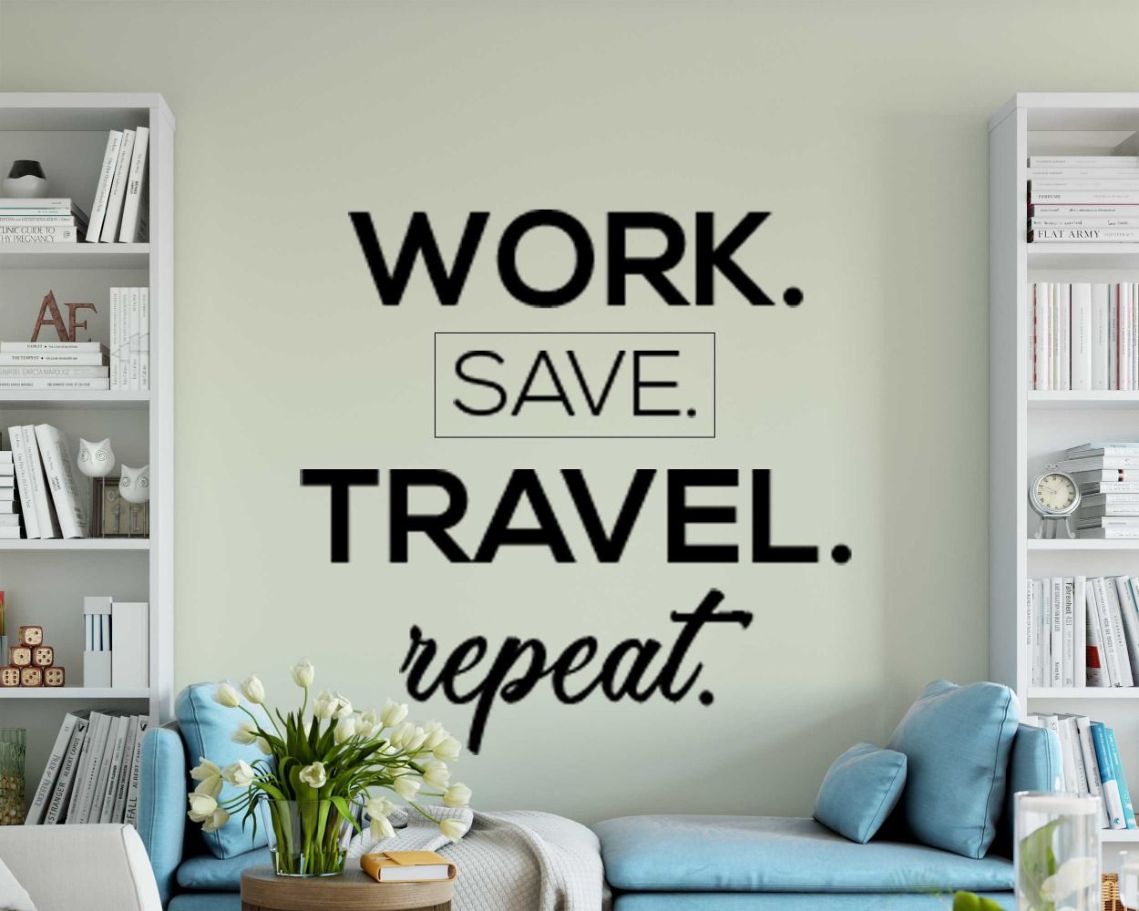 Work Save Travel Repeat Quotes Wall Stickers
