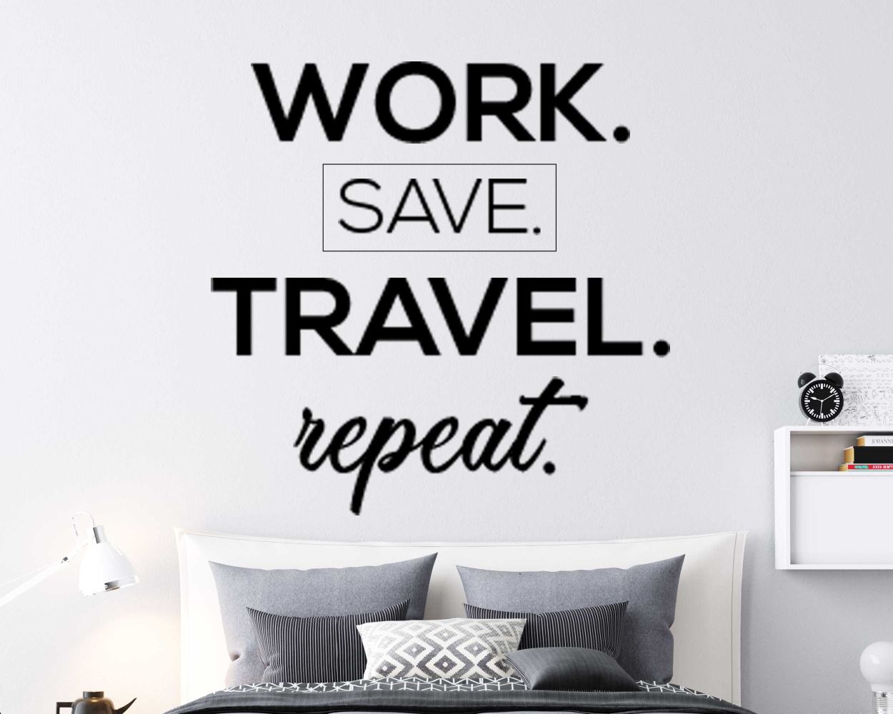 Work Save Travel Repeat Quotes Wall Decals