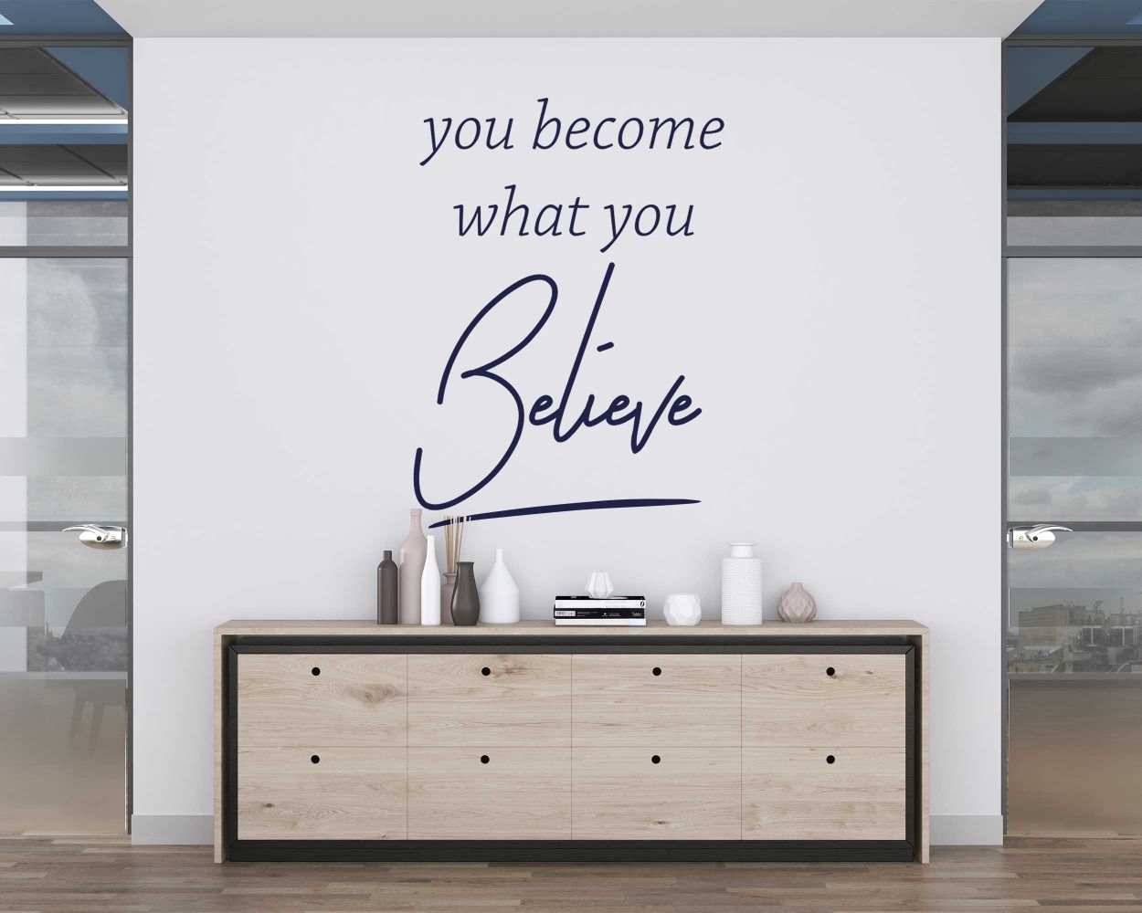 You Become What You Believe Motivational Quotes Wall Decals