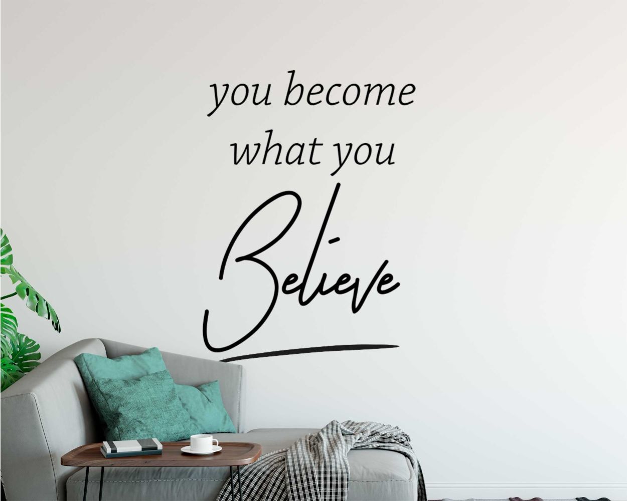 You Become What You Believe Motivational Quotes Wall Stickers