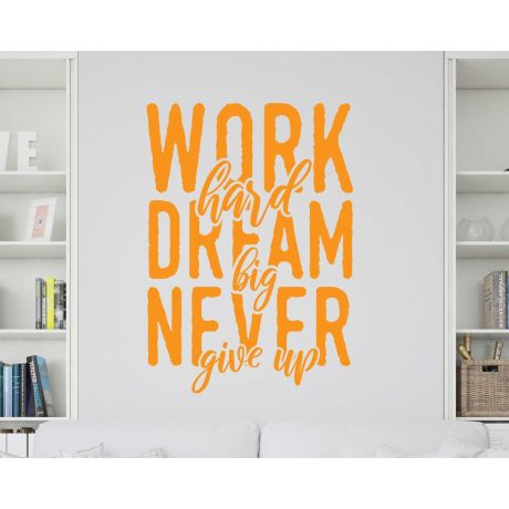 Work Hard Dream Big Never Give Up Quotes Vinyl Decal For Office Decoration
