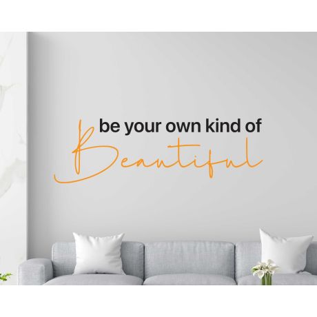Be Your Own Kind Of Beautiful Quote Vinyl Wall Decals For Daily Motivation