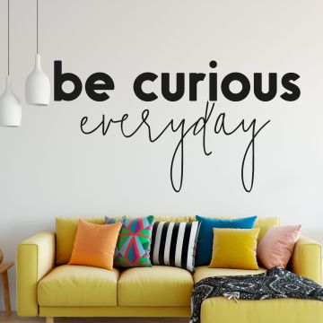 Be Curious Everyday Office Motivational Quotes Wall Stickers for Office wall decor