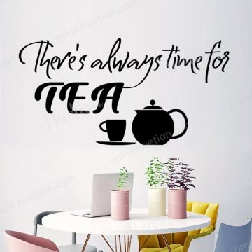 There's always time for Tea Kitchen Quote Wall Stickers