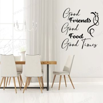 Good Friends Good Food Good Times Quote Wall Stickers