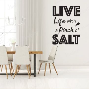Live Life with a pinch of Salt Kitchen Quote Wall Decals for kitchen wall decor