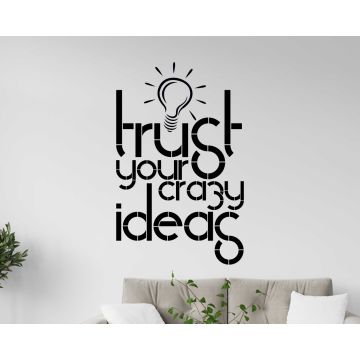 Trust Your Crazy Ideas Motivational Vinyl Wall Decals