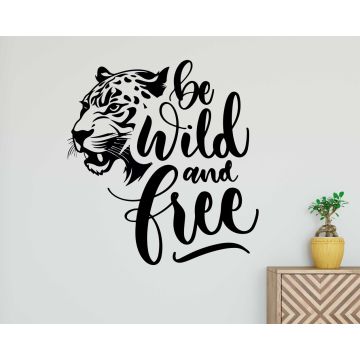 Be Wild and Free Motivational Wall Decal for Home Decor