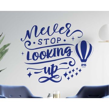 Never Stop Looking Up Best Inspirational Quote Wall Decal