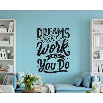 Dreams Do Not Work Unless You Do Motivational Quote Wall Decals For Office Decoration