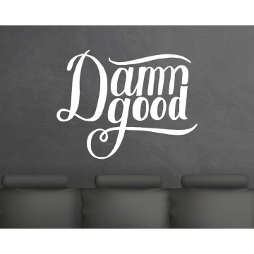 Damn Good Quote Vinyl Wall Decals For Home Decoration 