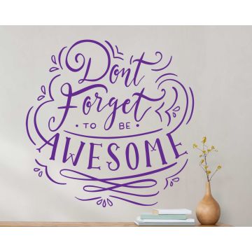 Don't Forget to Be Awesome Motivational Quote Stickers For Office And Home Decoration 