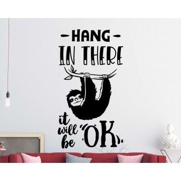 Hang In There It Will Be Ok Best Motivational Quotes Vinyl Stickers