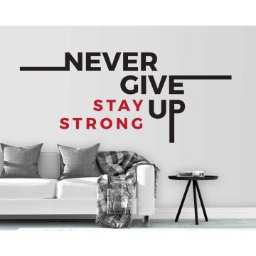 Never Give Up Stay Strong Motivational Office Quote Vinyl Stickers