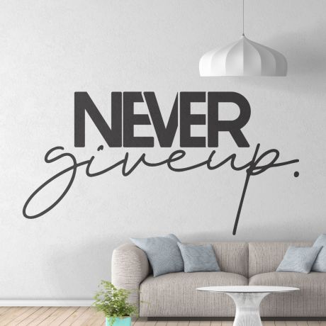 Never Give up - Motivational Quotes Vinyl Sticker, Workplace wall sticker, Motivational wall murals for Office