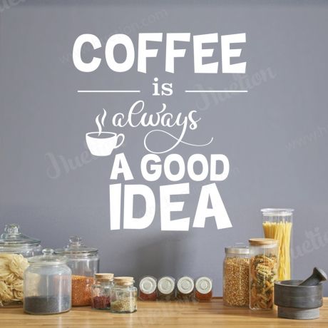 Coffee is always a Good Idea for Kitchen Wall Stickers