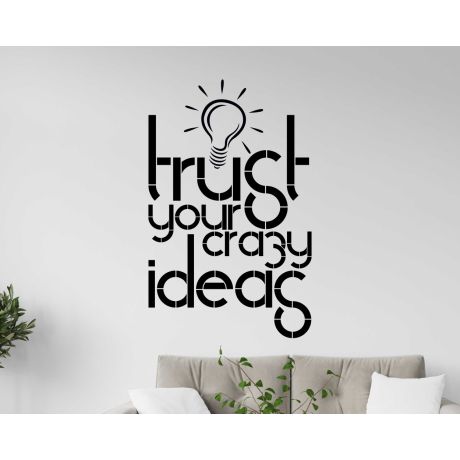 Trust Your Crazy Ideas Motivational Vinyl Wall Decal For Office Decoration