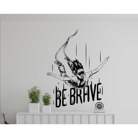 Be Brave Quote Wall Decal for Positive Vibes And Daily Motivation