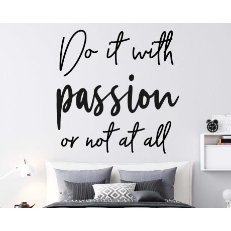 Do It With Passion, Or Not At All, Positive Wall Quotes Decal 