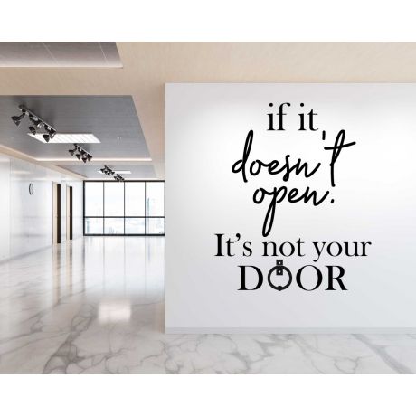 If It Doesn't Open, Its Not Your Door, Positive Wall Decals 