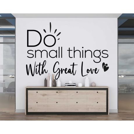 Do Small Things With Great Love, Positive Wall Quotes, Motivational Workplace