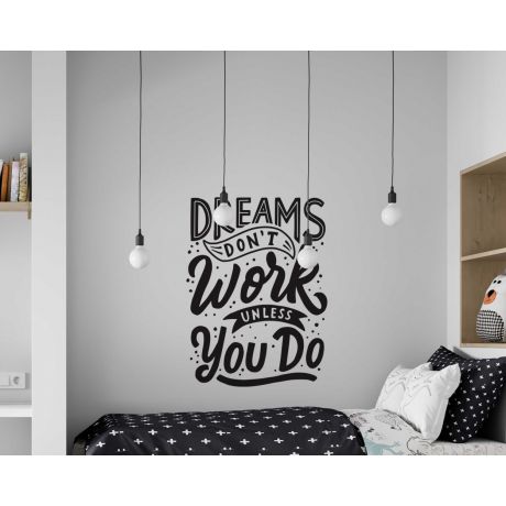 Dreams Dont Work unless we do, Inspirational Quote, Office Wall Art