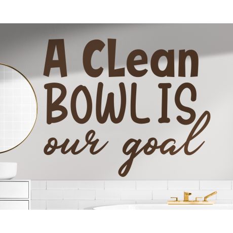 A Clean Bowl Is Our Goal Quotes Vinyl Stickers For Bathroom Toilet Decoration