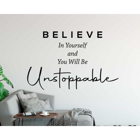 Believe In Yourself And You Will Be Unstoppable Motivational Quotes Wall Decals