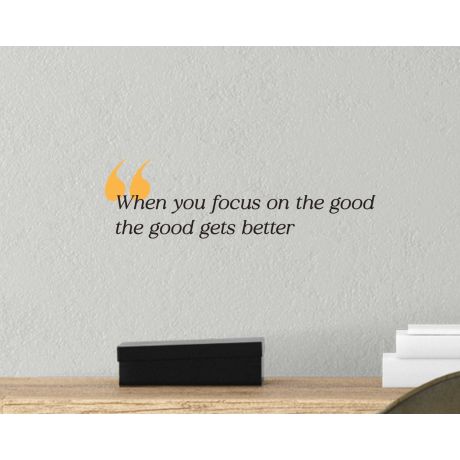 When You Focus on the Good, the Good Gets Better Motivational Quote Sticker