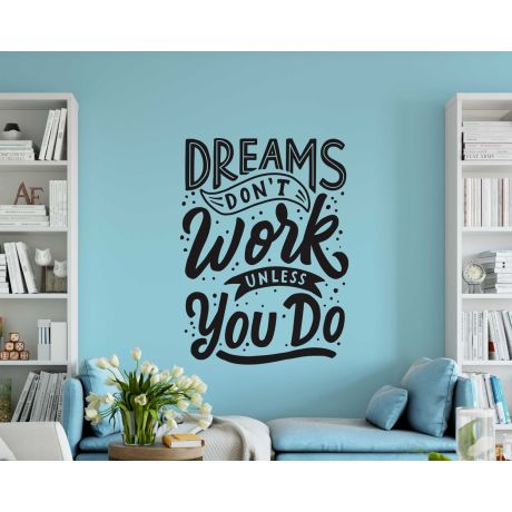 Dreams Do Not Work Unless You Do Motivational Quote Wall Decals For Office Decor