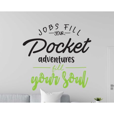 Jobs Fill Your Pocket Adventure Fill Your Soul Inspirational Quotes Vinyl Sticker For Office Decoration