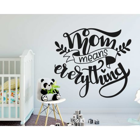 Embrace The Essence Of Home With 'mom Means Everything' Quotes Wall Decals