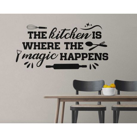 The Kitchen is Where The Magic Happens Wall Art Stickers