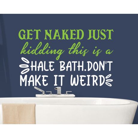 Get Naked Just Kidding Quotes Vinyl Stickers For Bathroom Toilet Decoration